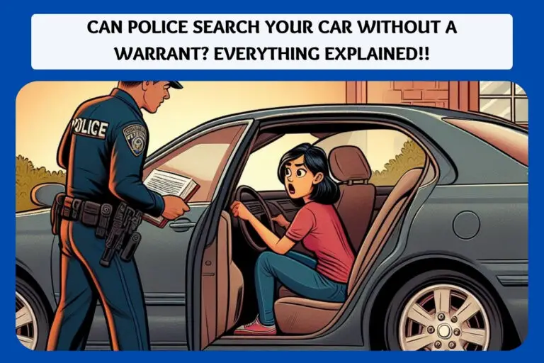 Can Police Search Your Car Without a Warrant? Everything Explained!!