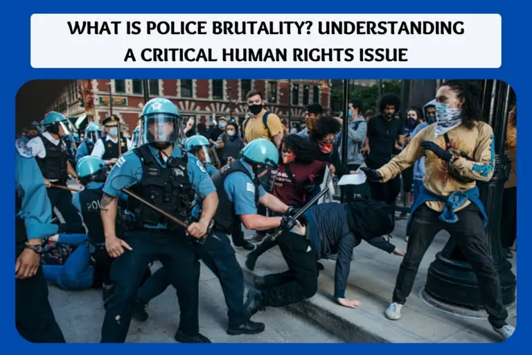 What is Police Brutality? Understanding a Critical Human Rights Issue