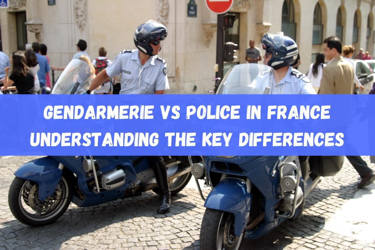 Gendarmerie Vs Police In France: Understanding The Key Differences