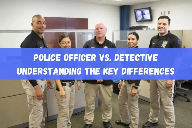 Police Officer vs. Detective: Understanding the Key Differences