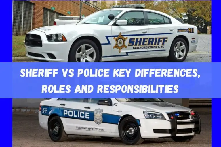 Sheriff vs Police: Key Differences, Roles and Responsibilities