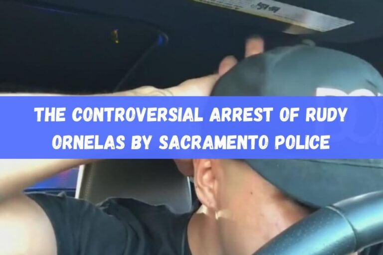 The Controversial Arrest of Rudy Ornelas by Sacramento Police