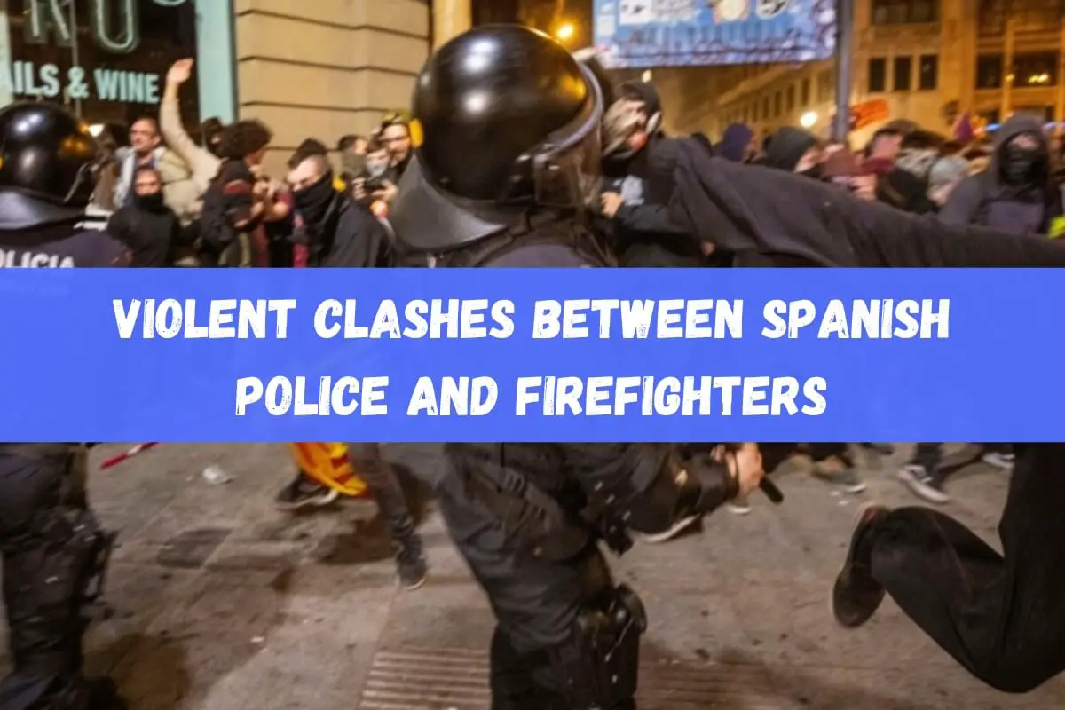 Violent Clashes Between Spanish Police and Firefighters